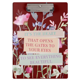 It’s The Heart That Opens The Gates, Floral Garden Clipboard