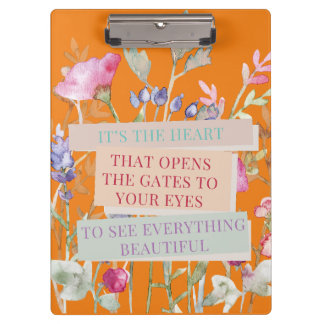 It’s The Heart That Opens The Gates, Floral Garden Clipboard