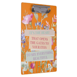 It’s The Heart That Opens The Gates, Floral Garden Clipboard