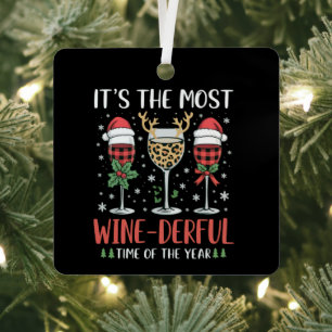 It’s the Most Wine-Derful Time of the Year Wine  Metal Ornament