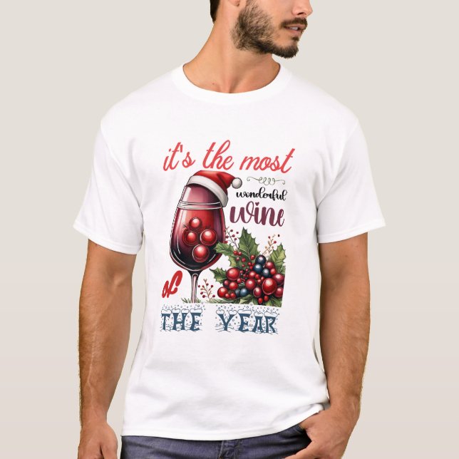 It’s the Most Wonderful Wine of the Year Christmas T-Shirt (Front)