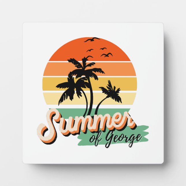 It s The Summer Of George Plaque (Front)