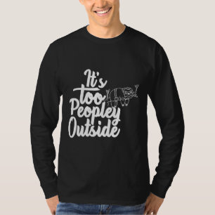 It S Too Peopley Outside Cute Lazy Sloth T-Shirt