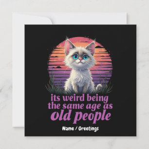 It’s Weird Being the Same Age as Old People Invitation