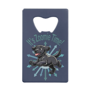 It’s Zoomie Time Black Lab Credit Card Bottle Opener