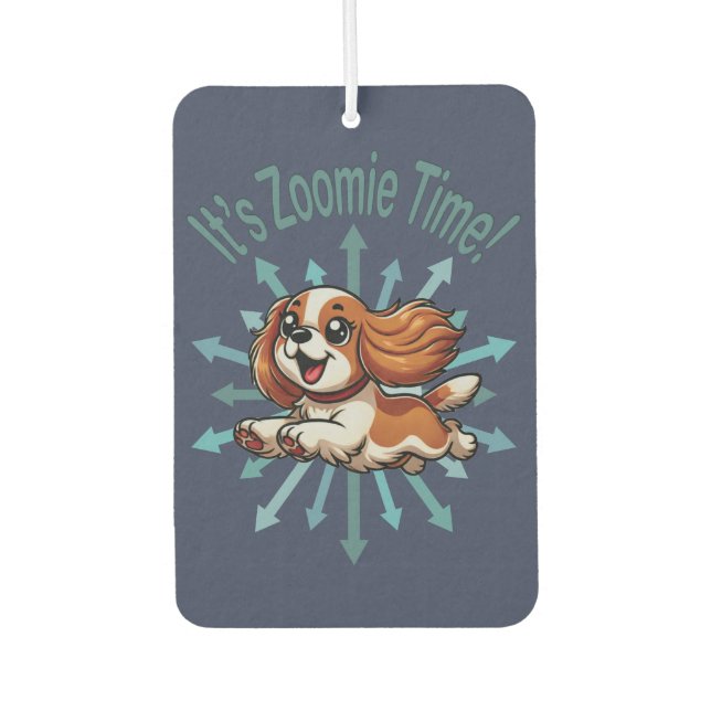 It’s Zoomie Time Cavalier Spaniel Air Freshener (Front)