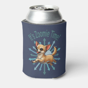 It’s Zoomie Time Chihuahua Can Cooler