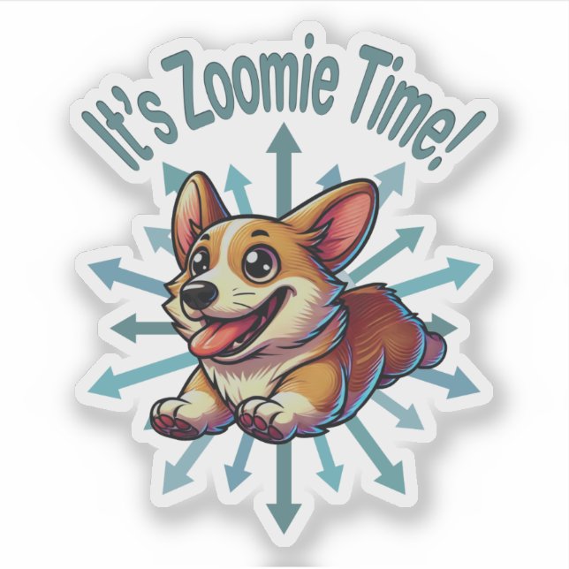 It’s Zoomie Time Corgi (Front)