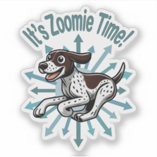 It’s Zoomie Time German Shorthaired Pointer