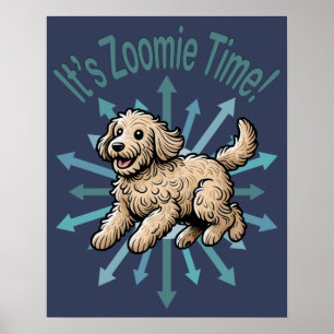 It’s Zoomie Time Labradoodle Poster