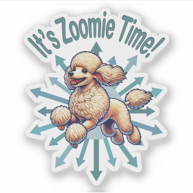 It’s Zoomie Time Poodle (Front)