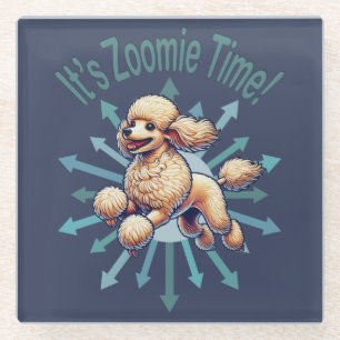 It’s Zoomie Time Poodle Glass Coaster