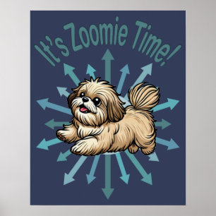 It’s Zoomie Time Shih Tzu Poster