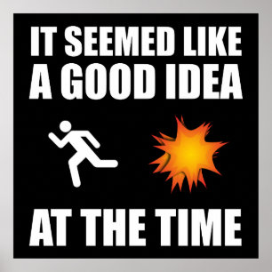 It Seemed Like A Good Idea At The Time Poster