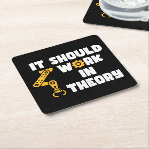 It Should Work In Theory, Funny Robotic Arm Saying Square Paper Coaster