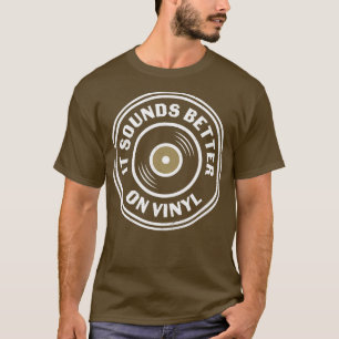 It Sounds Better On Vinyl Graphic Retro Music Viny T-Shirt