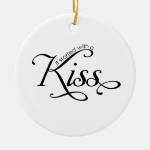 It started with a kiss Christmas ornament