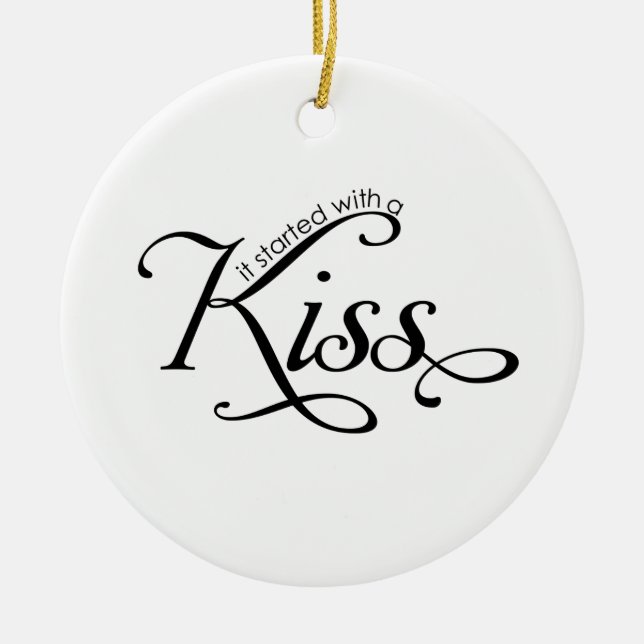 It started with a kiss Christmas ornament (Front)