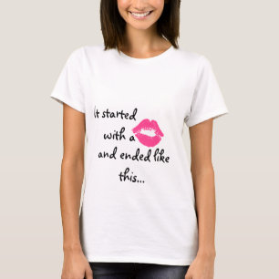It started with a kiss T-Shirt