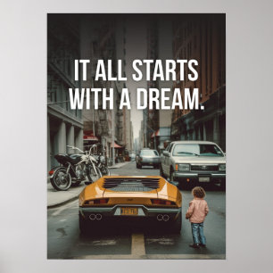 It Starts With A Dream, Supercar Hustle Motivation Poster