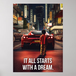 It Starts With A Dream, Supercar Hustle Motivation Poster