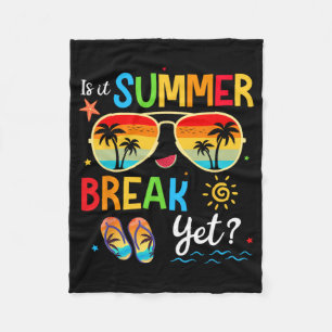 It Summer Break Yet Happy Last Day Of School Teach Fleece Blanket
