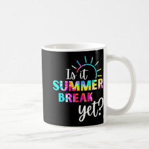 It Summer Break Yet Teacher Appreciation 2  Coffee Mug