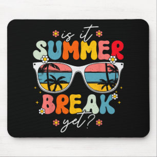 It Summer Break Yet Teacher Last Day Of School Gro Mouse Pad