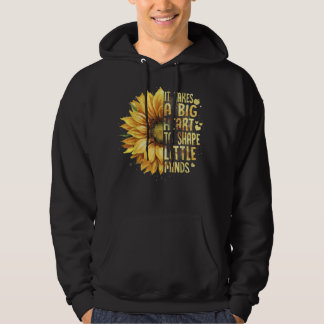 It Take a Big Heart to Shape Little Minds Teacher  Hoodie