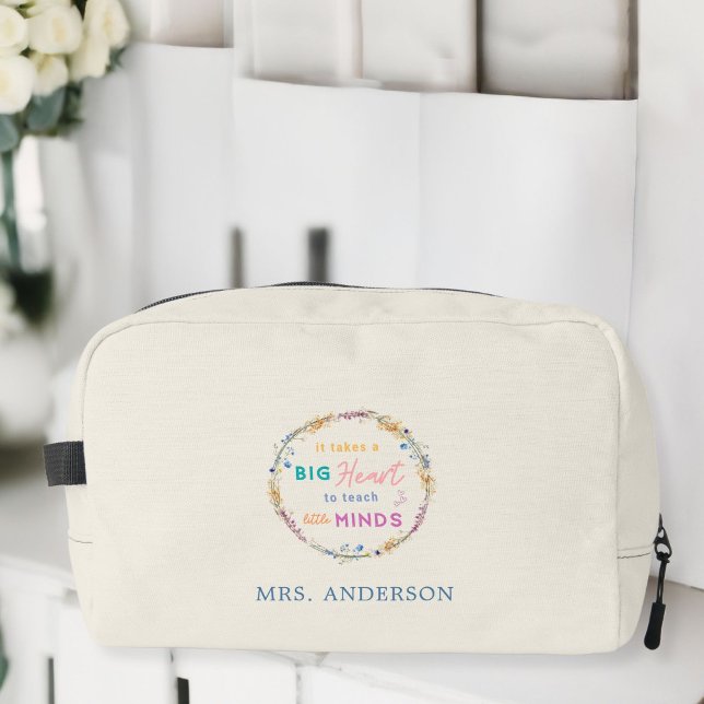 "It Takes a Big Heart" Floral, Gift for Teachers Dopp Kit ("It Takes a Big Heart" Floral, Name, Gift for Teachers Dopp Kit)