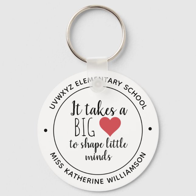 It Takes a Big Heart Teacher Appreciation Custom Keychain (Front)