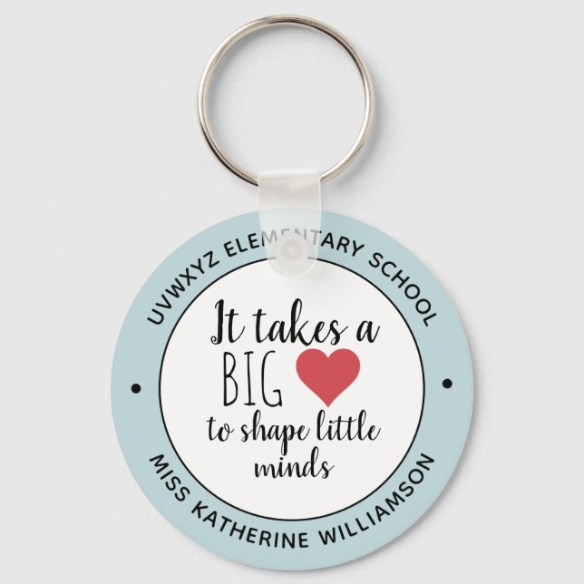 It Takes a Big Heart Teacher Appreciation Custom Keychain (Front)