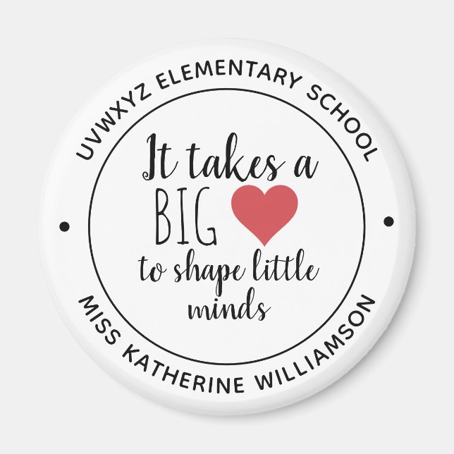 It Takes a Big Heart Teacher Appreciation Custom Magnet (Front)