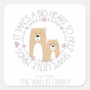 it takes a big heart to help shape little minds square sticker