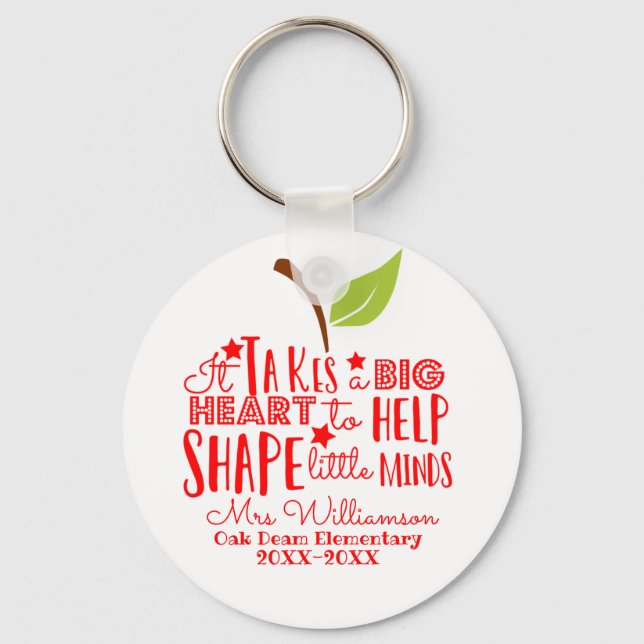 it takes a big heart to shape little minds apple keychain (Front)