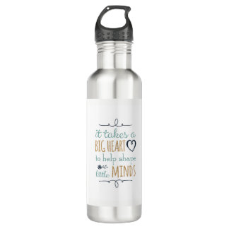 It Takes a Big Heart to Shape Little Minds Teacher 710 Ml Water Bottle