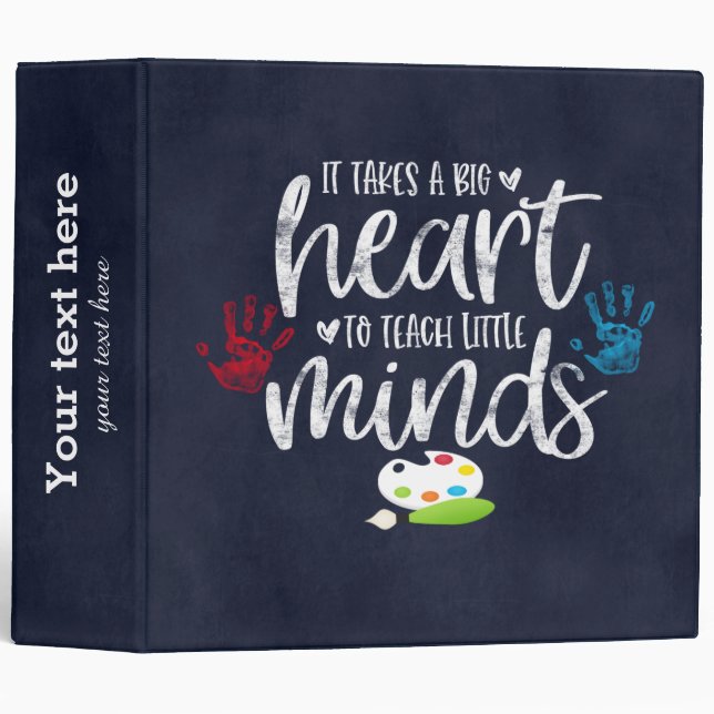 It takes a big heart to teach little minds binder (Front/Spine)
