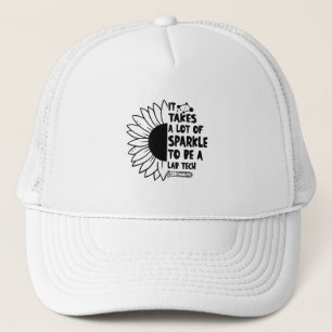It Takes A Lot Of Sparkle Laboratory Lab Tech Trucker Hat