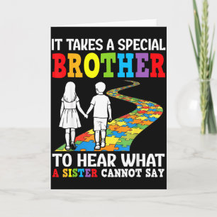 It Takes A Special Brother To Hear What A Sister C Card