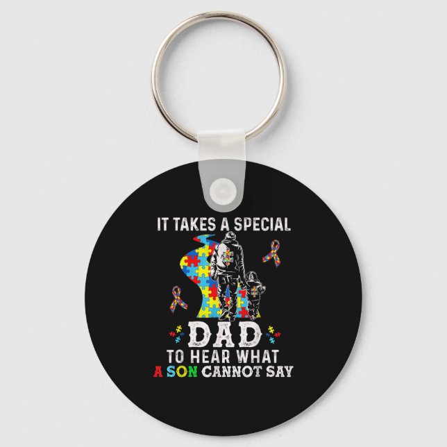 It Takes A Special Dad To Hear What A Son Cannot S Keychain (Front)