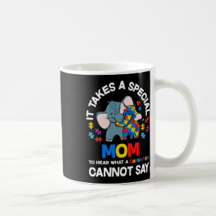 It Takes A Special Mom Autistic Daughter Proud Aut Coffee Mug