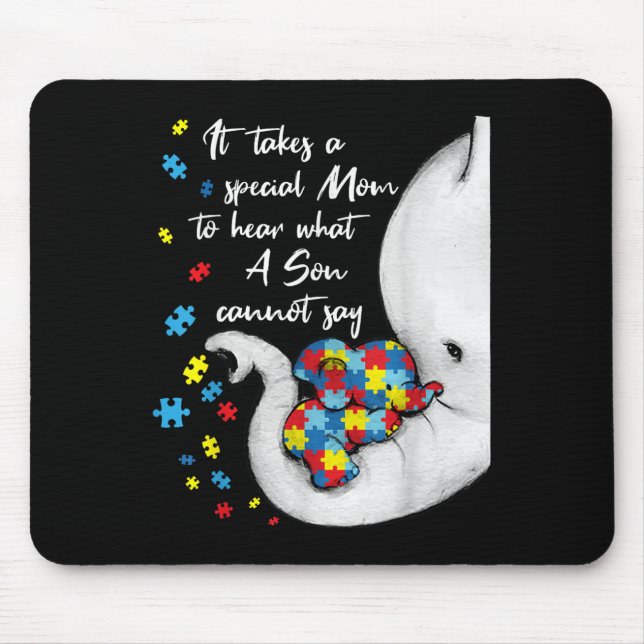 It Takes A Special Mom To Hear What A Son Cannot S Mouse Pad (Front)