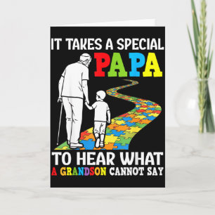 It Takes A Special Papa To Hear What A Grandson Ca Card