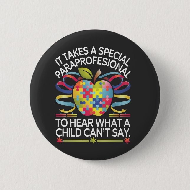 It Takes a Special Paraprofessional Autism  2 Inch Round Button (Front)