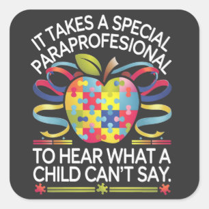 It Takes a Special Paraprofessional Autism Square Sticker