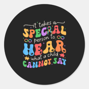 It Takes A Special Person To Hear What A Child Can Classic Round Sticker