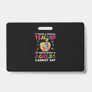 It Takes A Special Teacher To Hear What A Child Badge