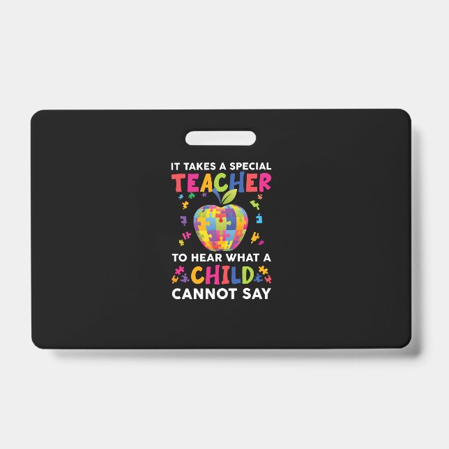 It Takes A Special Teacher To Hear What A Child Badge (Front)