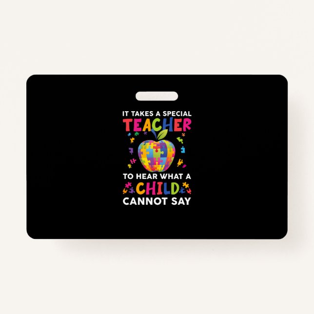 It Takes A Special Teacher To Hear What A Child Badge (Front)