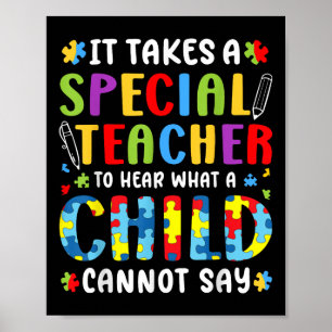 It Takes A Special Teacher To Hear What A Child Ca Poster
